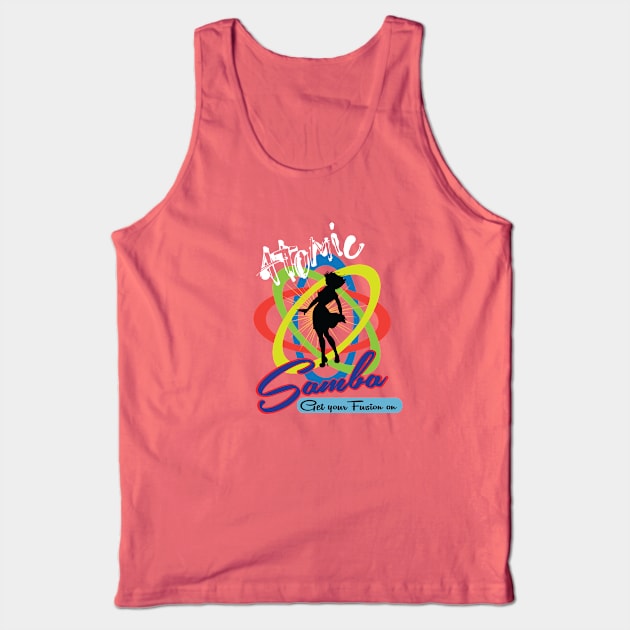 Atomic Samba Tank Top by silvercloud